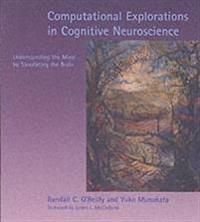 Computational Explorations in Cognitive Neuroscience | 0:e upplagan
