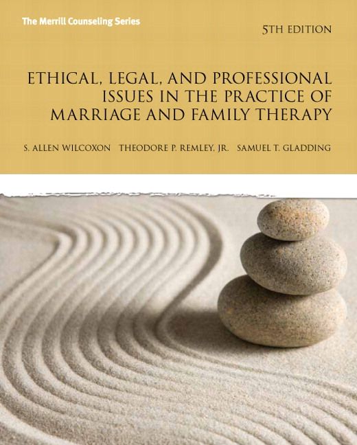 Ethical, Legal, and Professional Issues in the Practice of Marriage and Family Therapy, Updated | 5:e upplagan