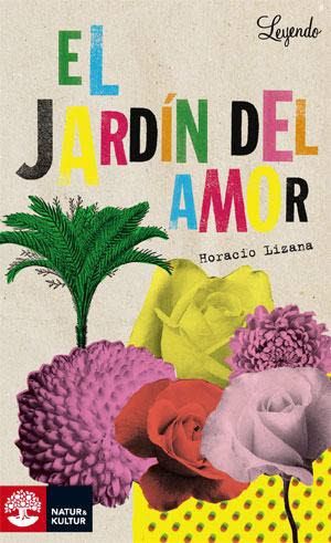 Leyendo: El jardín del amor (Nivel A2+) | 1:a upplagan