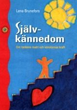 Självkännedom : om tankens makt och känslornas kraft | 1:a upplagan