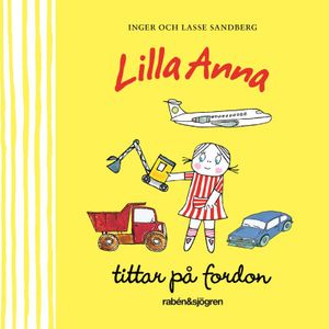 Lilla Anna tittar på fordon | 1:a upplagan