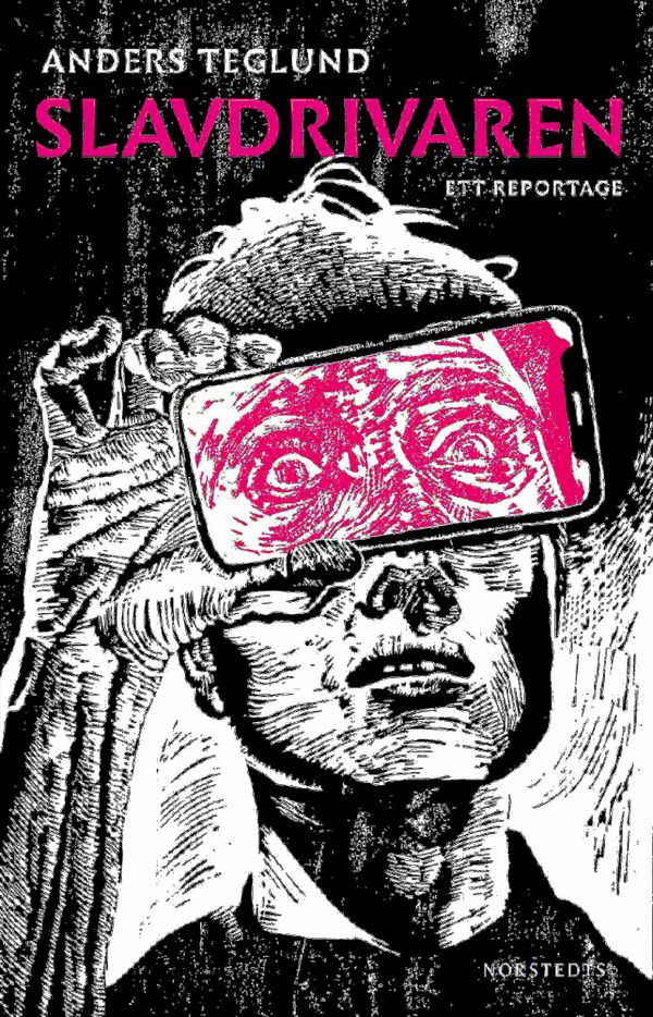 Slavdrivaren : ett reportage om bossar, gigekonomi och slaveriets spöke | 1:a upplagan