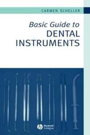 Basic Guide to Dental Instruments | 1:a upplagan