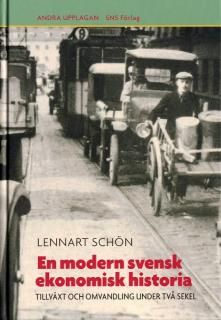 En modern svensk ekonomisk historia : tillväxt och omvandling under två sekel | 2:a upplagan