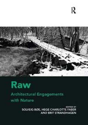 Raw: Architectural Engagements with Nature | 1:a upplagan