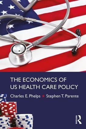 The Economics of US Health Care Policy | 1:a upplagan