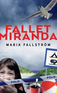 Fallet Miranda : Del 1 i serien om Torbjörn Frisk | 1:a upplagan