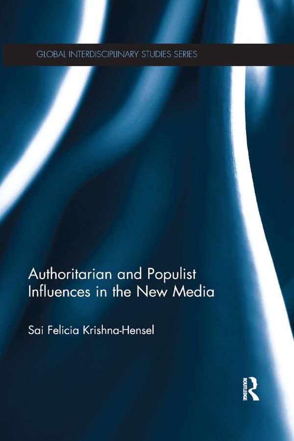 Authoritarian and Populist Influences in the New Media | 1:a upplagan