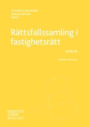 Rättsfallssamling i fastighetsrätt : 2018/2019 | 8:e upplagan