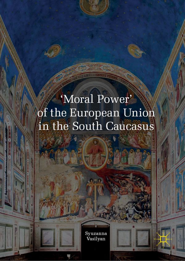 'Moral Power' of the European Union in the South Caucasus | 1:a upplagan