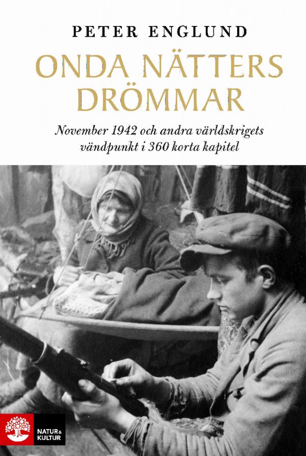 Onda nätters drömmar : november 1942 och andra världskrigets vändpunkt i 360 korta kapitel | 1:a upplagan