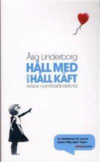 Håll med eller håll käft : artiklar i samförståndets tid | 0:e upplagan
