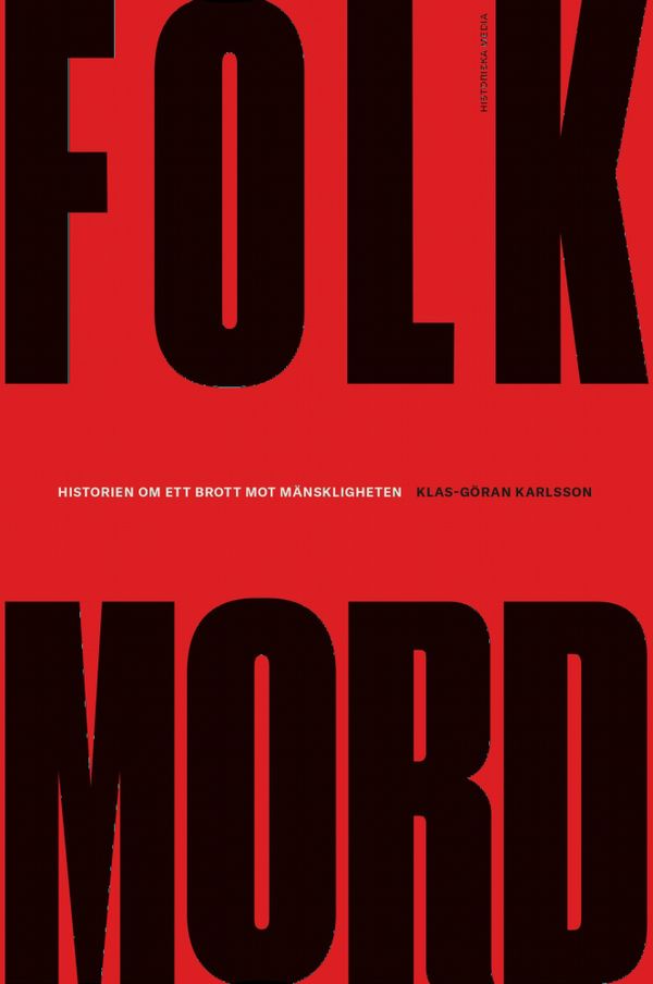 Folkmord. Historien om ett brott mot mänskligheten | 1:a upplagan