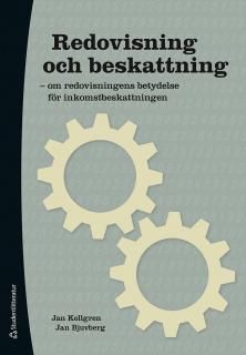 Redovisning och beskattning : om redovisningens betydelse för inkomstbeskattningen | 3:e upplagan