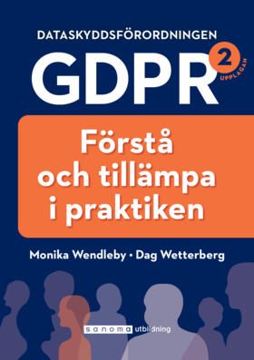 Dataskyddsförordningen GDPR. Förstå och .., upplaga 2 | 2:a upplagan