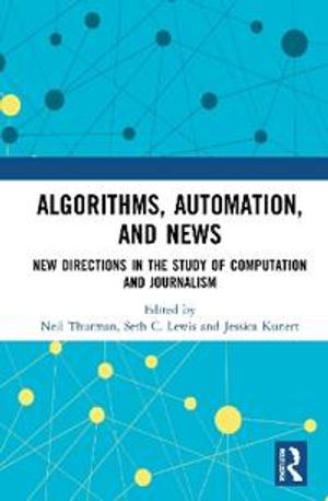 Algorithms, Automation, and News | 1:a upplagan