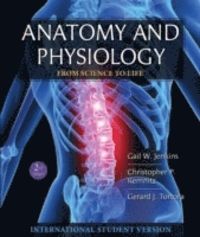 Anatomy and Physiology: From Science to Life, International Student Version