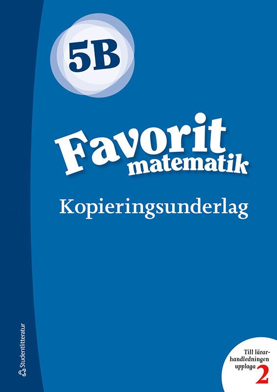 Favorit matematik 5B Kopieringsunderlag | 2:a upplagan