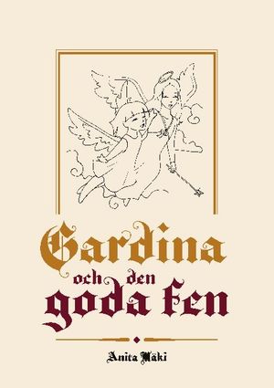 Gardina och den goda fen | 1:a upplagan