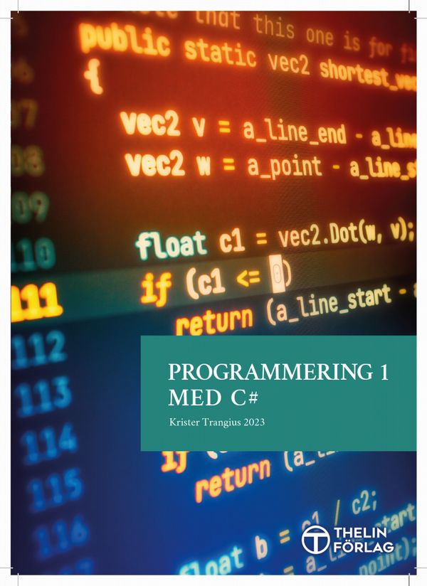 Programmering 1 med C# V2023 - Lärobok | 0:e upplagan