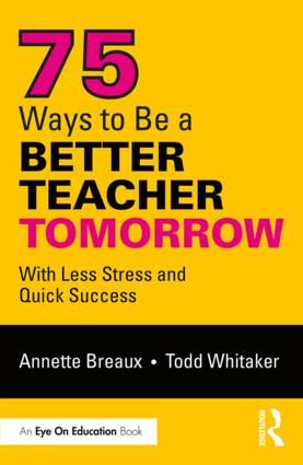 75 Ways to Be a Better Teacher Tomorrow | 1:a upplagan