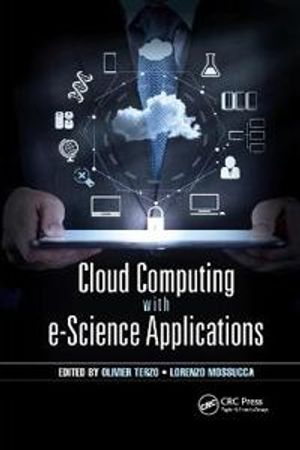 Cloud Computing with e-Science Applications | 1:a upplagan