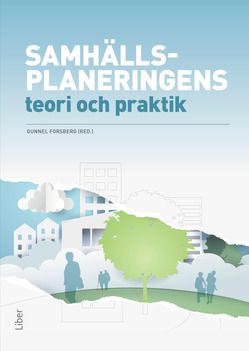 Samhällsplaneringens teori och praktik | 1:a upplagan