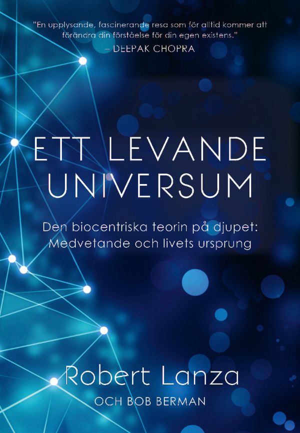 Ett levande universum : den biocentriska teorin på djupet - medvetande och livets ursprung | 0:e upplagan