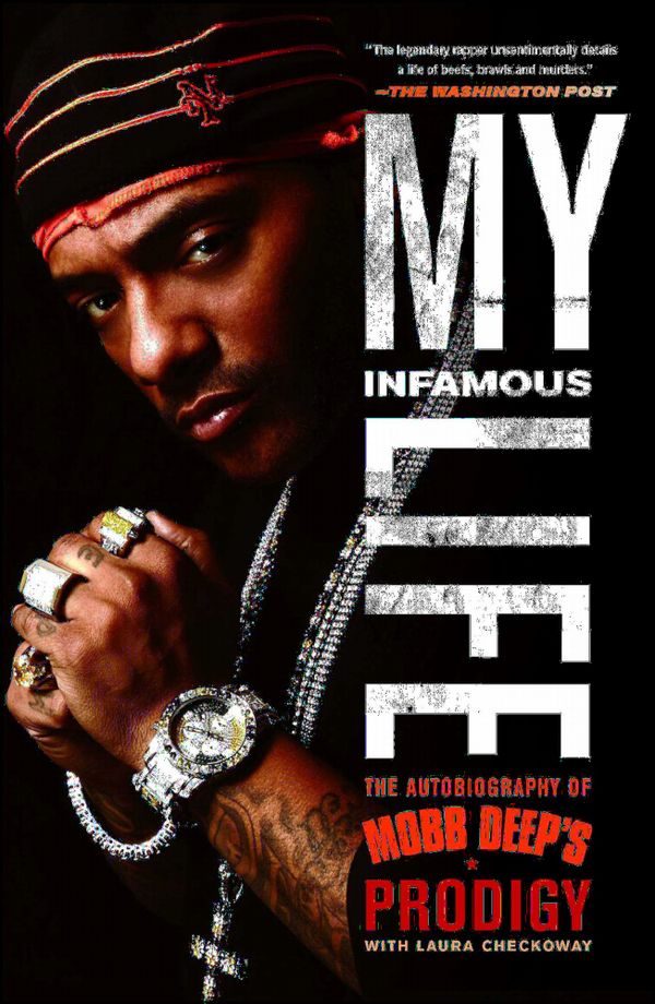 My Infamous Life: The Autobiography of Mobb Deep's Prodigy | 0:e upplagan