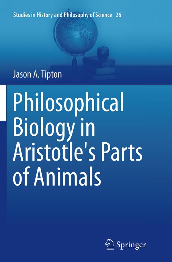 Philosophical Biology in Aristotle's Parts of Animals | 1:a upplagan