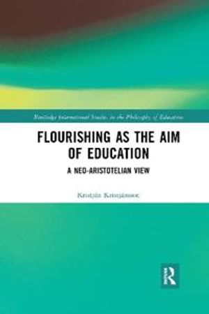 Flourishing as the Aim of Education | 1:a upplagan