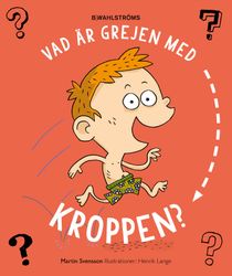 Vad är grejen med kroppen?