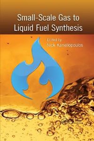 Small-Scale Gas to Liquid Fuel Synthesis | 1:a upplagan