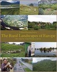 The rural landscapes of Europe : how man has shaped European nature | 1:a upplagan