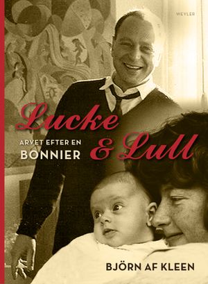 Lucke & Lull : arvet efter en Bonnier | 1:a upplagan