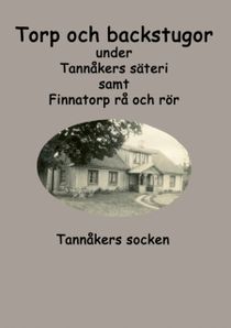 Torp och backstugor under Tannåkers säteri : Tannåkers socken