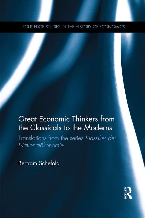 Great Economic Thinkers from the Classicals to the Moderns | 1:a upplagan
