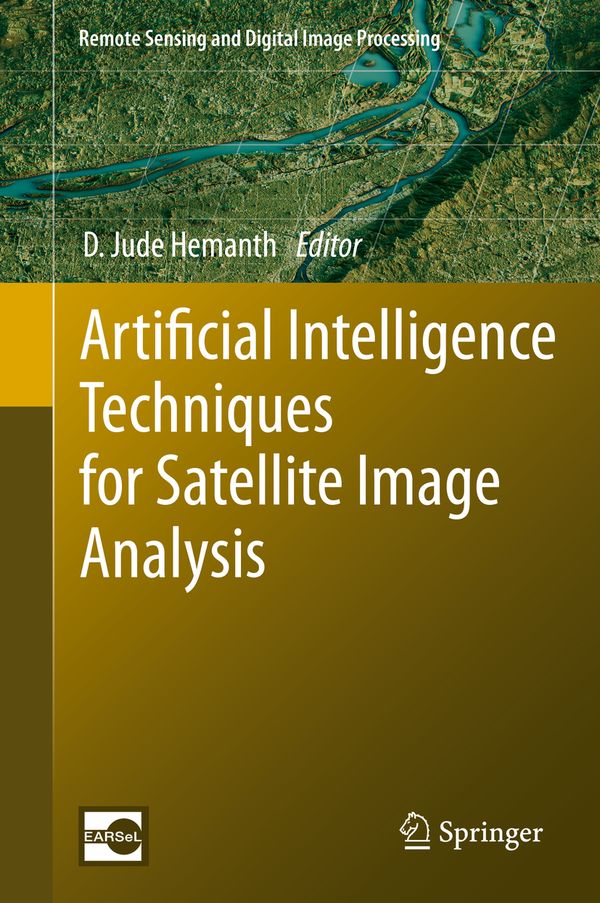 Artificial Intelligence Techniques for Satellite Image Analysis | 1:a upplagan