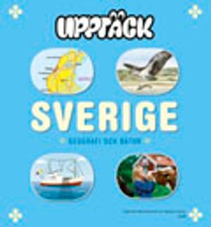 Upptäck Sverige Geografi Grundbok | 1:a upplagan