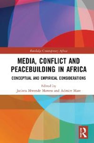 Media, Conflict and Peacebuilding in Africa | 1:a upplagan