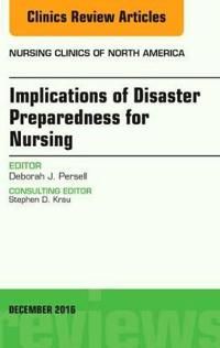Implications of disaster preparedness for nursing, an issue of nursing clin | 0:e upplagan