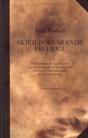 Skiljeförfarande i Sverige - En kommentar till lagen (1999:116) om skiljeförfarande och till reglerna för  Stockholms Handelskam |  2:e upplagan