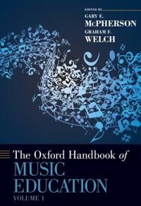 The Oxford Handbook of Music Education, Volume 1 | 0:e upplagan