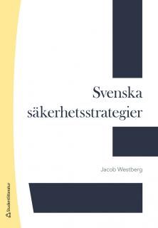 Svenska säkerhetsstrategier | 1:a upplagan