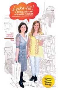Lycka till! : om balans i livet och andra floskler | 0:e upplagan