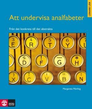 Att undervisa analfabeter : från det konkreta till det abstrakta | 1:a upplagan