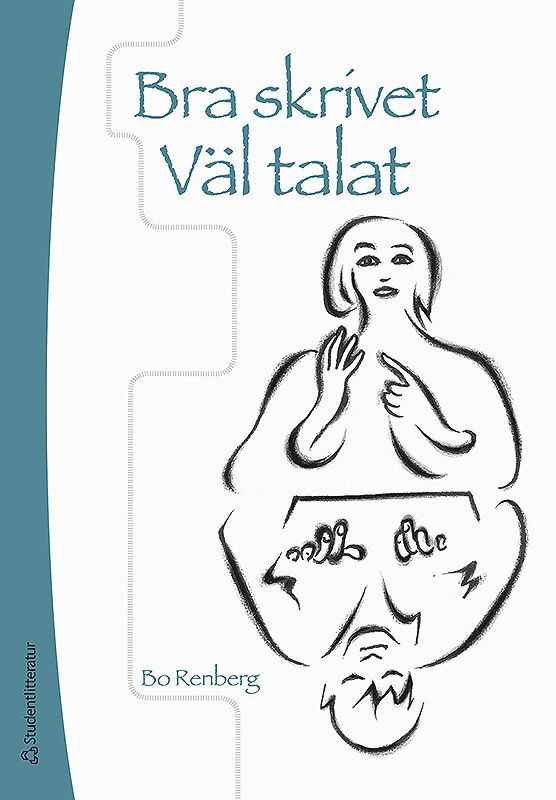 Bra skrivet Väl talat : Handledning i skrivande och praktisk retorik | 2:a upplagan