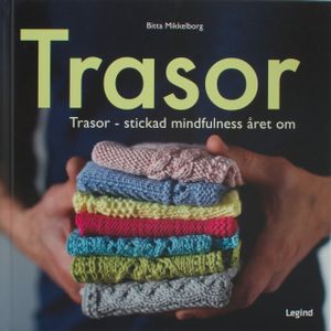 Trasor - stickad mindfulness året om