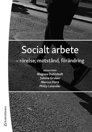 Socialt arbete - rörelse, motstånd, förändring | 1:a upplagan