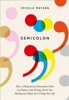 Semicolon - how a misunderstood punctuation mark can improve your writing